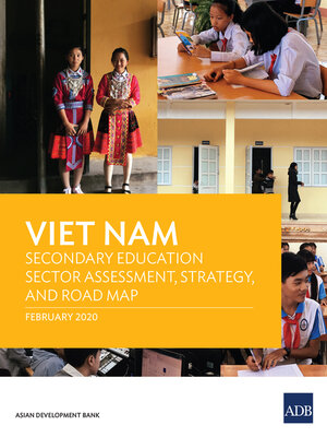 cover image of Viet Nam Secondary Education Sector Assessment, Strategy, and Road Map